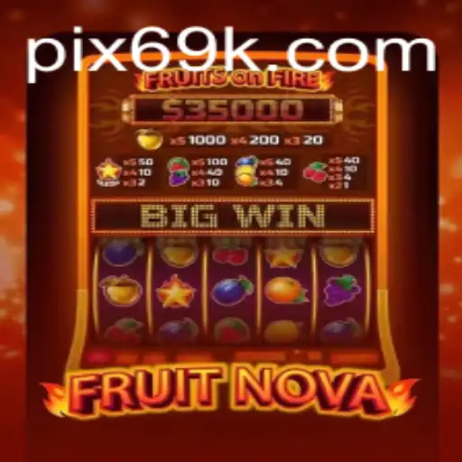 Descubra o Mundo Frutado de FruitNova: A Nova Sensação do 69K.COM